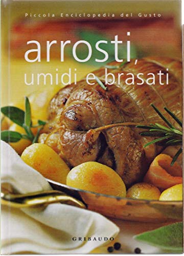 ARROSTI UMIDI E BRASATI - ARRO