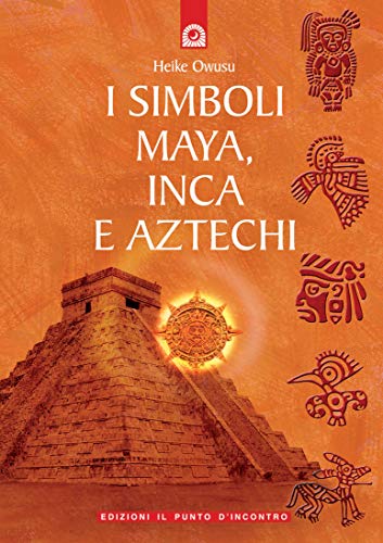 I simboli Maya, Inca e Aztechi