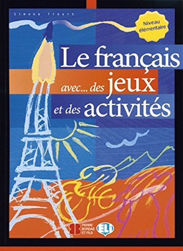 Le Francais avec... jeux et activites