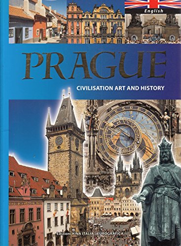 Prague: Civilisation Art and History