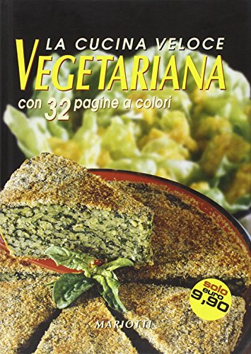 Cucina Veloce Vegetariana