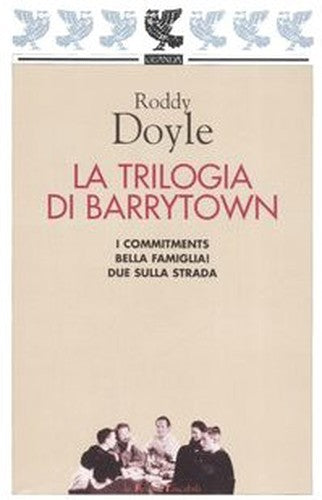 La Trilogia di Barrytown: I commitments-Bella famiglia!-Due sulla strada