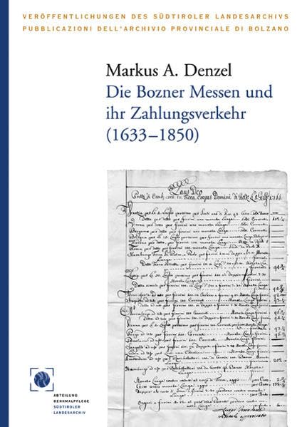 DIE BOZNER MESSEN UND IHR ZAHLUNGSVERKERHR (1633-1850)