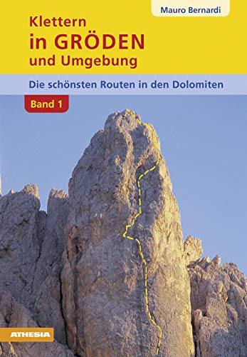 Klettern in Gröden und Umgebung: Die schönsten Routen in den Dolomiten: 1