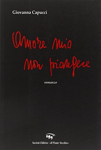 Amor mio non piangere
