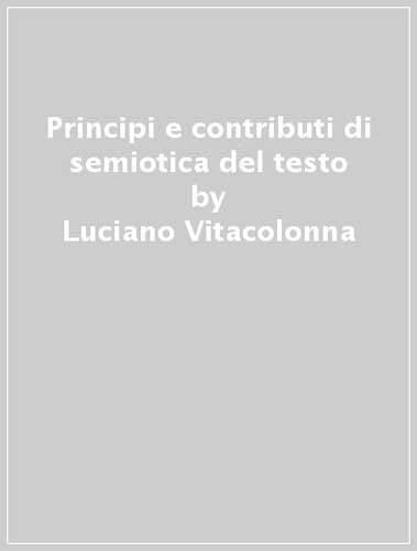 Principi e contributi di semiotica del testo