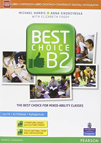 Best choice. B2. Ediz. mylab. Per le Scuole superiori. Con e-book. Con 2 espansioni online [Lingua inglese]