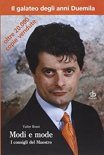 Modi e mode. I consigli del maestro
