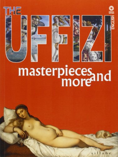 The Uffizi Masterpieces and More