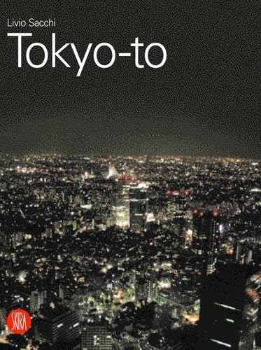 Tokyo-to: City and Architecture