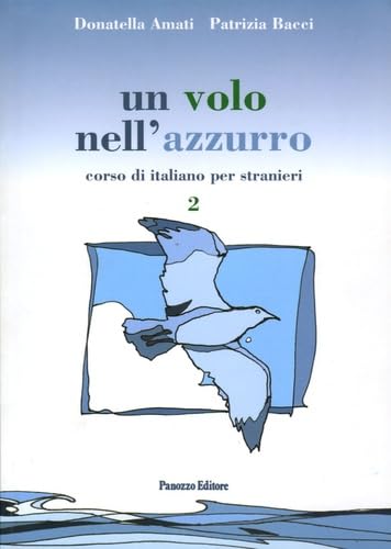 Un volo nell'azzurro. Corso di italiano per stranieri vol. 2