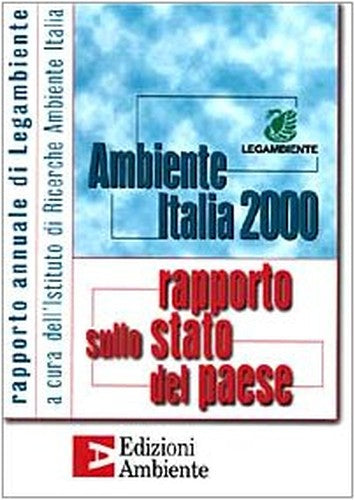 Ambiente Italia 2000. Rapporto Sull
