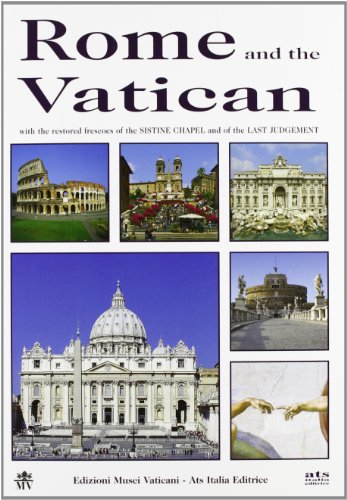 Rome and the Vatican: with the restored frescoes of the Sistine Chapel and the Last Judgement