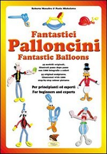 Fantastici Palloncini  Fantastic Balloons
