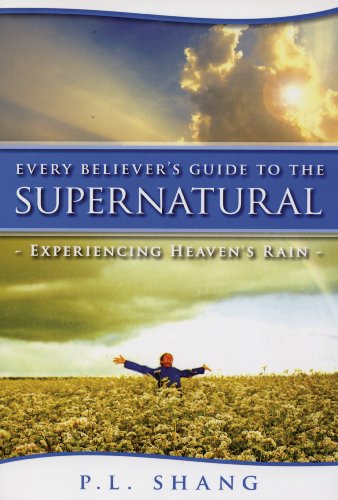 Every Believer's Guide to the Supernatural
