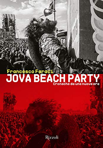 Jova Beach Party. Cronache Da Una Nuova Era. Ediz. Illustrata