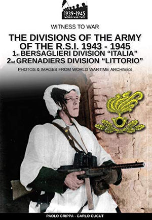 The divisions of the army of the R.S.I. 1943-1945 - Vol. 1