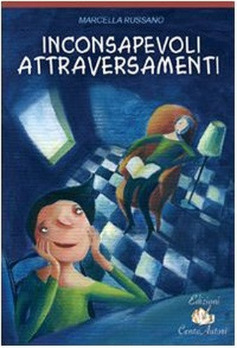 Inconsapevoli attraversamenti