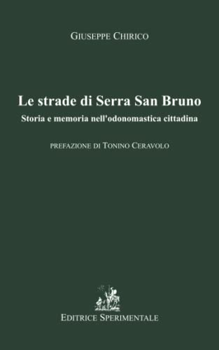 Le strade di Serra San Bruno: Storia e memoria nell'odonomastica cittadina