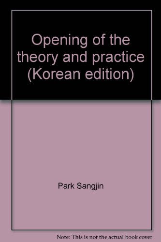 Opening of the theory and practice (Korean edition)
