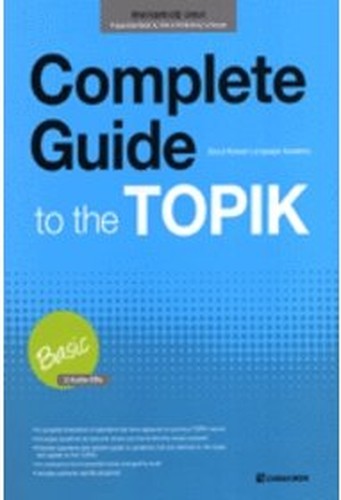 Complete Guide to the Topik-Basic (2 audio CD) Preparation Book for Test of Proficency in Korean