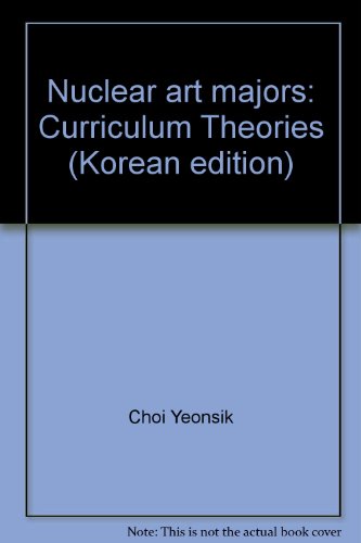 Nuclear art majors: Curriculum Theories (Korean edition)