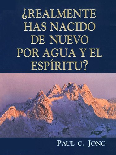 iquestRealment has nacido de nuevo por agua y el Espiacuteritu Spanish Edition
