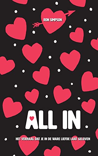 All in: het verhaal dat je in de ware liefde laat geloven