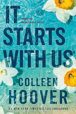 It starts with us: Vanaf nu is de Nederlandse uitgave van het vervolg op It Ends With Us (Lily & Atlas, 2)