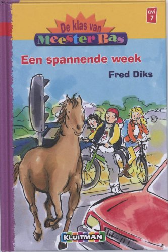 Een spannende week (De klas van meester Bas)