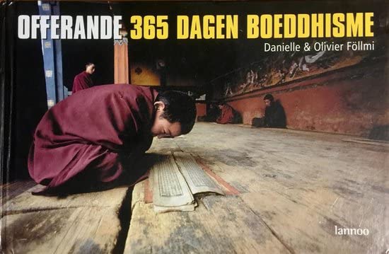 Offeranden van de mensheid Offerande: 365 dagen boeddhisme : inspiraties van boeddhistische meesters