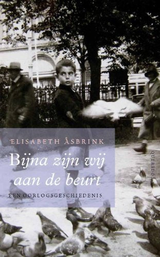 Bijna zijn wij aan de beurt: een oorlogsgeschiedenis