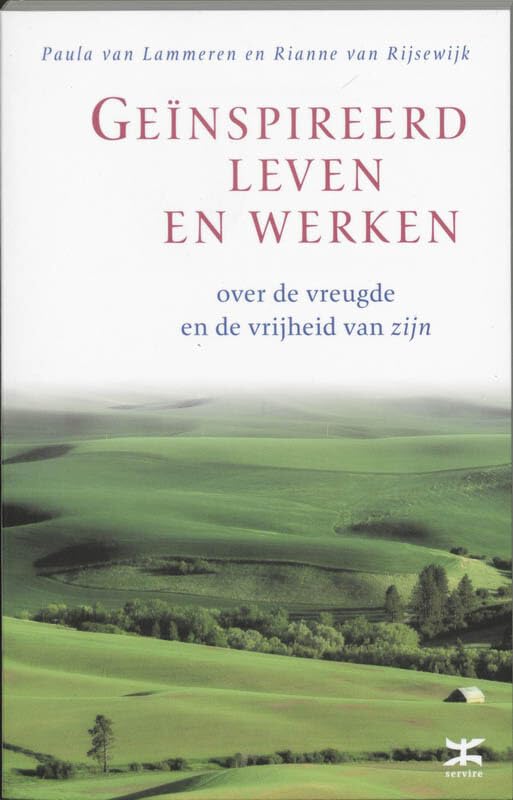 Geïnspireerd leven en werken: over de vreugde en de vrijheid van zijn