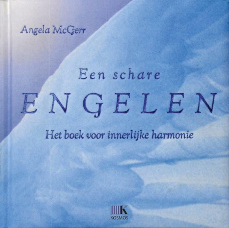 Een schare engelen: het boek voor innerlijke harmonie