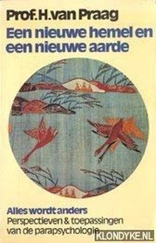 Een nieuwe hemel en een nieuwe aarde (Alles wordt anders ; 1) (Dutch Edition)