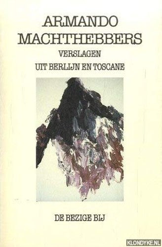 Machthebbers: Verslagen uit Berlijn en Toscane (BB literair)