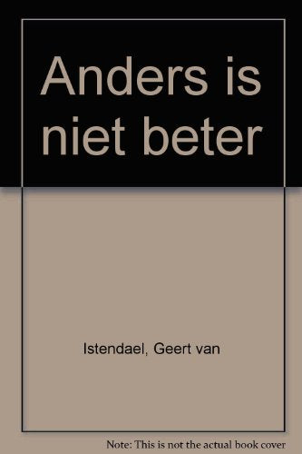 Anders is niet beter