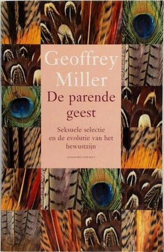 De parende geest: seksuele selectie en de evolutie van het bewustzijn