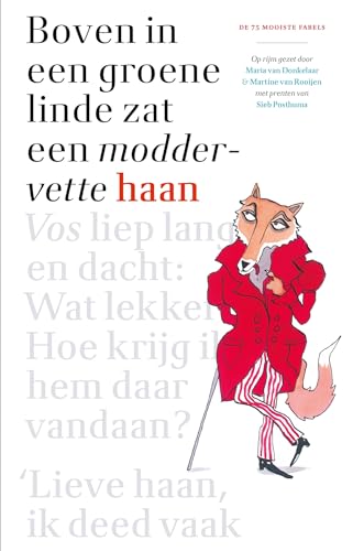Boven in een groene linde zat een moddervette haan: de 75 mooiste fabels (Dutch Edition)