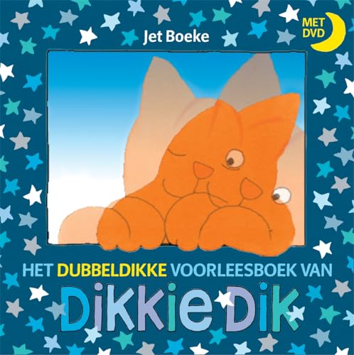 Het dubbeldikke voorleesboek van Dikkie Dik: idee en ill. Jet Boeke ; tekst Arthur van Norden (Dutch Edition)