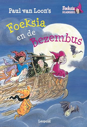 Foeksia en de bezembus: Paul van Loon's Foeksia de miniheks