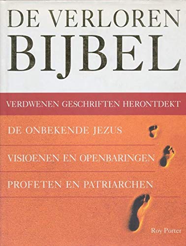 De verloren Bijbel : verdwenen geschriften opnieuw ontdekt
