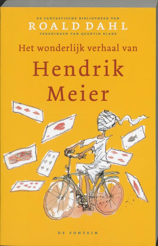 Het wonderlijke verhaal van Hendrik Meier en zes andere verhalen (De fantastische bibliotheek van Roald Dahl, 16)
