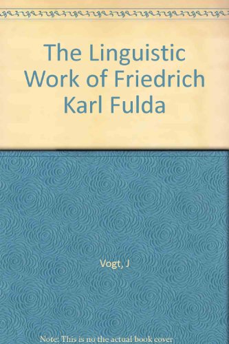 The Linguistic Work of Friedrich Karl Fulda
