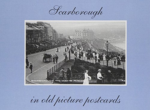 Scarborough in Old Picture Postcards
