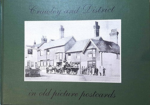 Crawley and District in Old Picture Postcards
