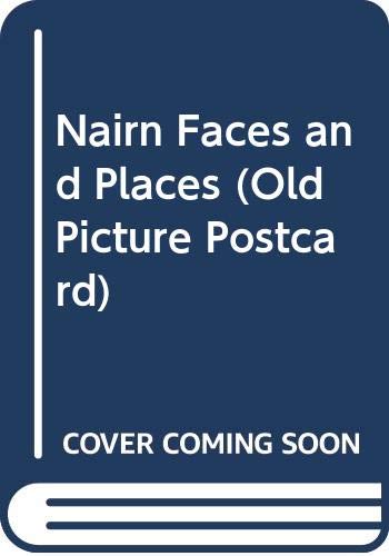 Nairn Faces and Places