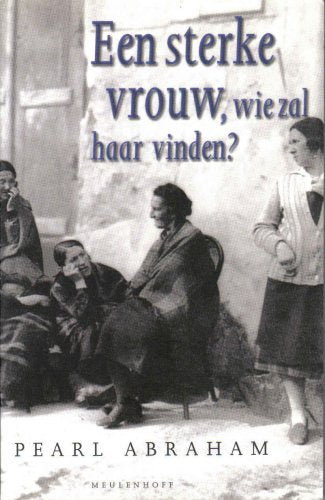 Een sterke vrouw: wie zal haar vinden ?