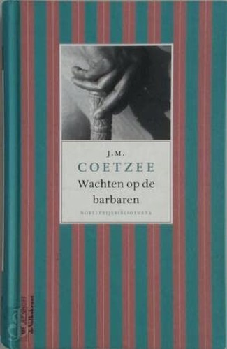 Wachten op de barbaren (Nobelprijsbibliotheek, 6)