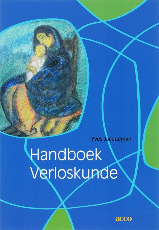 Handboek Verloskunde. Praktische richtlijnen bij verloskundige problemen